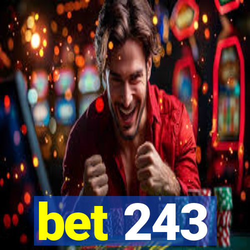 bet 243